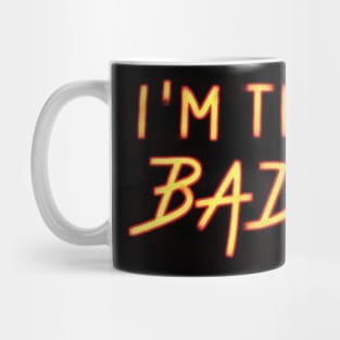 I'm the bad guy Mug